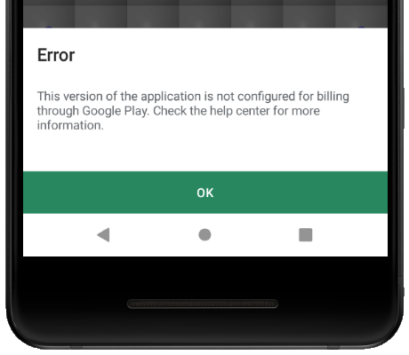 This version of the application is not configured for billing through Google Play